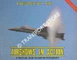 Book cover of Airshows in Action - A Practical Guide to Aviation Photography by SHIA, T.